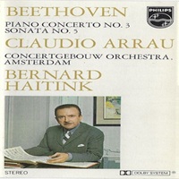 Philips : Arrau - Beethoven Sonata No. 5, Concerto No. 3